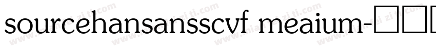 sourcehansansscvf meaium字体转换